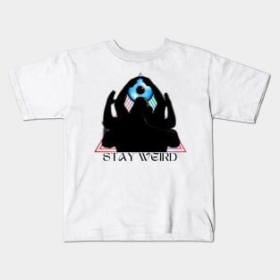 Stay Weird - 3rd Eye Kids T-Shirt